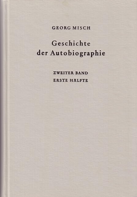 Geschichte der Autobiographie: Band 2: Das Mittelalter: Die Frühzeit. 1. Hälfte Contemporary literature