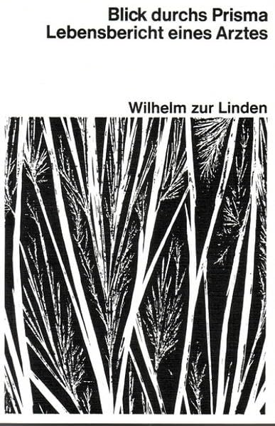 Blick durchs Prisma. Lebensbericht eines Arztes - Autobiographie der Jahre 1896-1964. Medicine