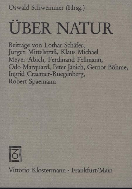 Über Natur: Philosophische Beiträge zum Naturverständnis Philosophy