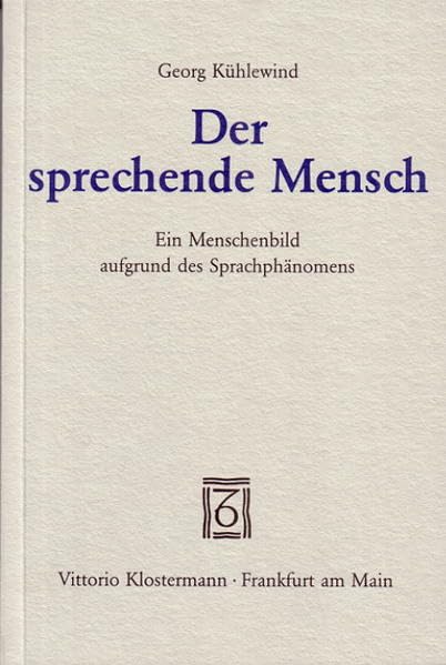 Der sprechende Mensch: Ein Menschenbild aufgrund des Sprachphänomens Philosophy