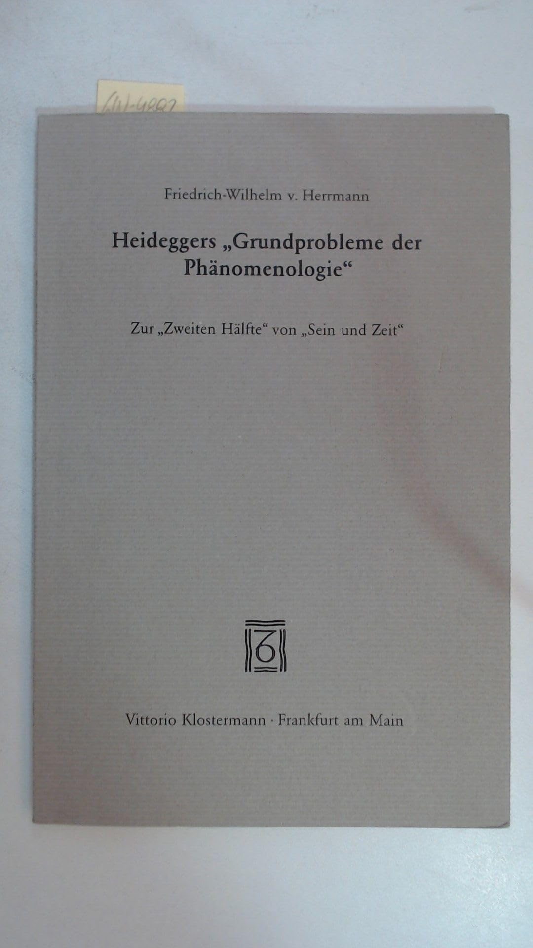 Heideggers "Grundprobleme der Phänomenologie": Zur "zweiten Hälfte" von "Sein und Zeit" Philosophy