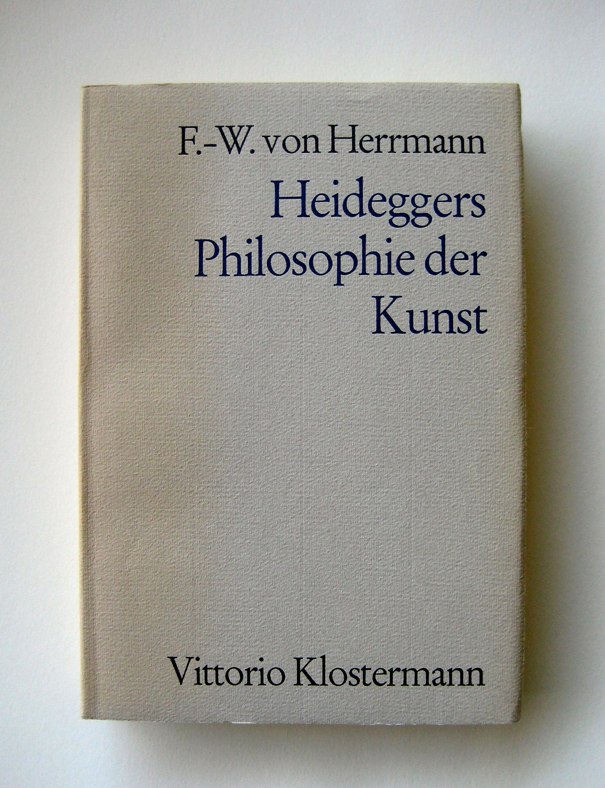Heideggers Philosophie der Kunst. Eine systematische Interpretation der Holzwege-Abhandlung "Der Ursprung des Kunstwerkes" Philosophy