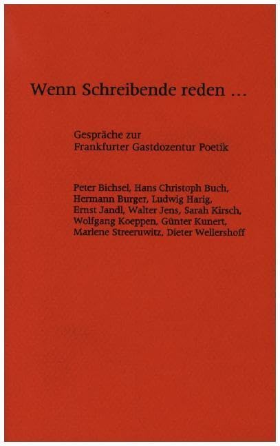 Wenn Schreibende reden...: Gespräche zur Frankfurter Gastdozentur Poetik (Frankfurter Bibliotheksschriften) Contemporary literature Books