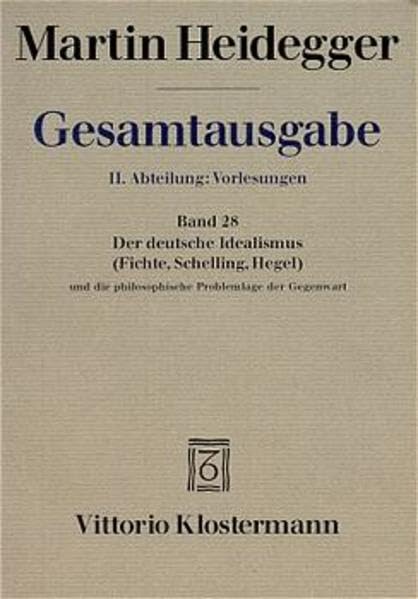 Gesamtausgabe, Kt, Bd.28, Der Deutsche Idealismus Philosophy