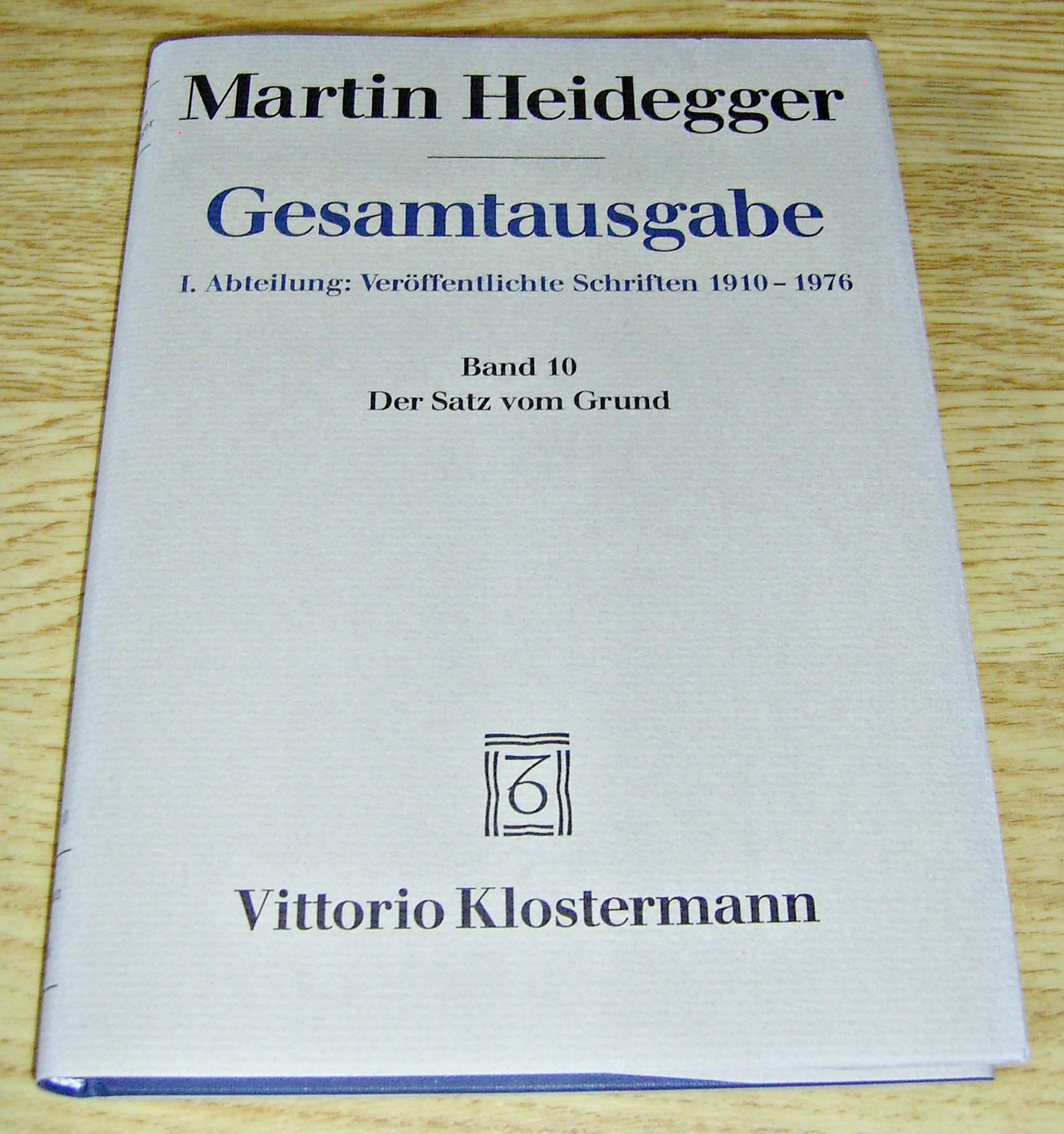 Gesamtausgabe 1. Abt. Bd. 10: Der Satz vom Grund (1955-1956) Philosophy