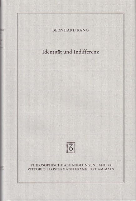 Identität und Indifferenz. Eine Untersuchung zu Schellings Identitätsphilosophie Philosophy