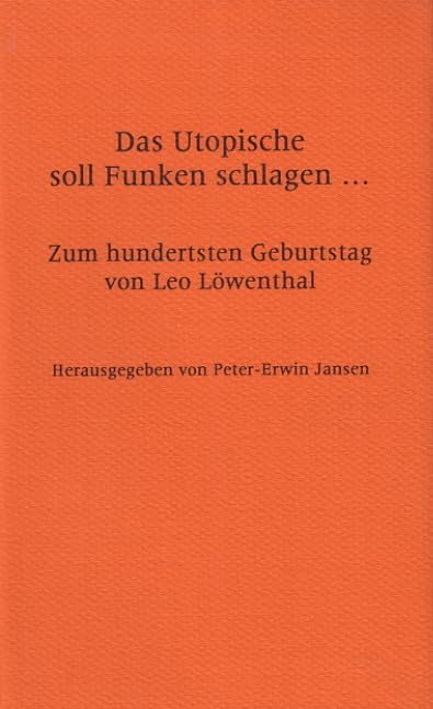 Das Utopische soll Funken schlagen... book