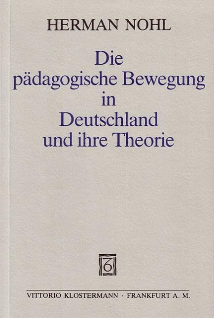 Die pädagogische Bewegung in Deutschland und ihre Theorie Education & Training