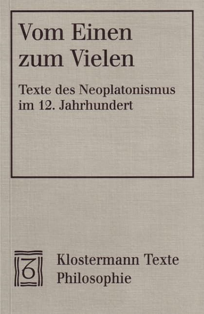 Vom Einen zum Vielen. Der neue Aufbruch der Metaphysik im 12. Jahrhundert Philosophy