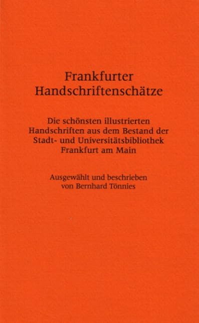 Frankfurter Handschriftenschätze. Die schönsten illustrierten Handschriften aus dem Bestand der Stadt- und Universitätsbibliothek Frankfurt am Main Law