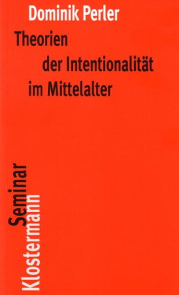Theorien der Intentionalität im Mittelalter Philosophy