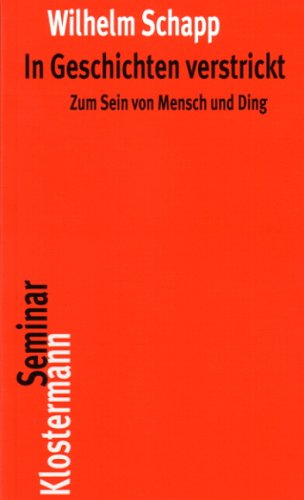 In Geschichten verstrickt: Zum Sein von Mensch und Ding (Klostermann RoteReihe) Philosophy