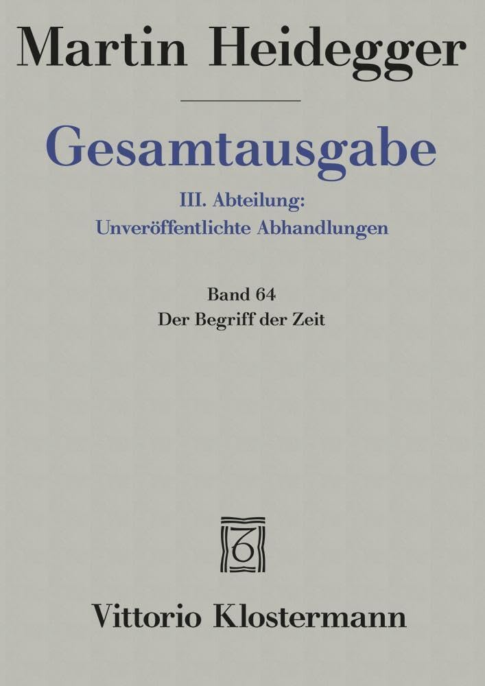Gesamtausgabe 3. Abt. Bd. 64: Der Begriff der Zeit Philosophy