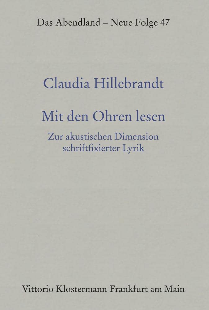 Mit den Ohren lesen: Zur akustischen Dimension von schriftfixierter Lyrik und zu drei Stationen einer Sprachklanggeschichte der deutschsprachigen ... Dickhaut, Carlos Spoerhase und Stefan Tilg.) Social Sciences