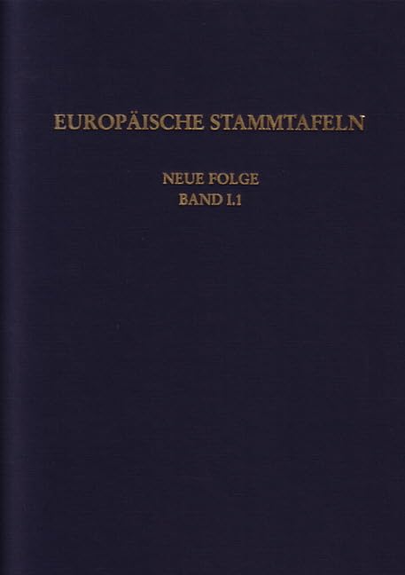 Europäische Stammtafeln Bd.1/1 : Die fränkischen Könige und die Könige und Kaiser, Stammesherzoge, Kurfürsten, Markgrafen und Herzoge des Heiligen Römischen Reiches Deutscher Nation German history