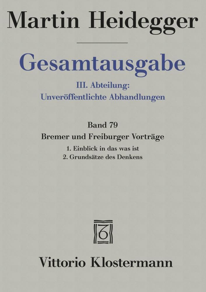 Gesamtausgabe 3. Abt. Bd. 79: Bremer und Freiburger Vorträge Philosophy