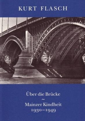 Über die Brücke: Mainzer Kindheit 1930-1949 Philosophy