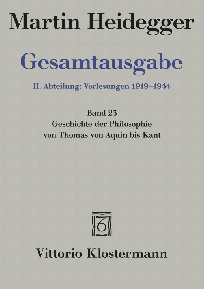 Geschichte der Philosophie von Thomas von Aquin bis Kant. (Wintersemester 1926/27) Philosophy