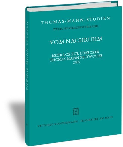 Vom Nachruhm: Beiträge zur Lübecker Festwoche 2005 aus Anlaß des 50. Todesjahres von Thomas Mann book