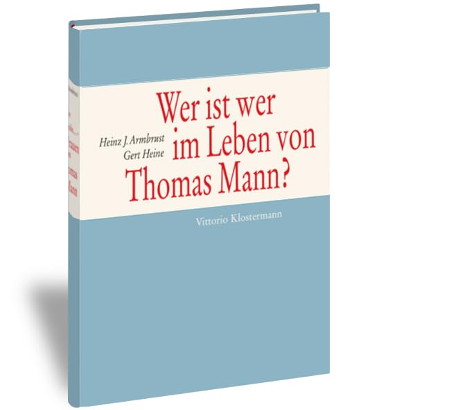 Wer ist wer im Leben von Thomas Mann?: Ein Personenlexikon Contemporary literature
