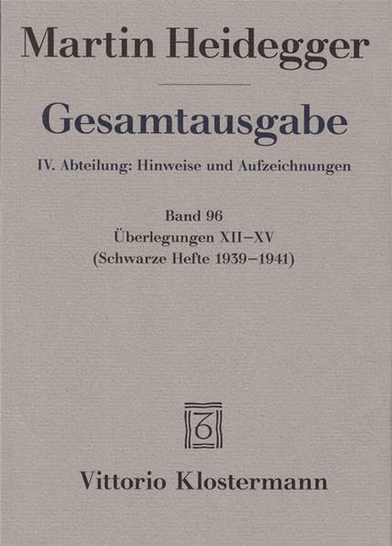 Heidegger, M: Gesamtausgabe. 4 Abt. / Überlegungen XII - XV book