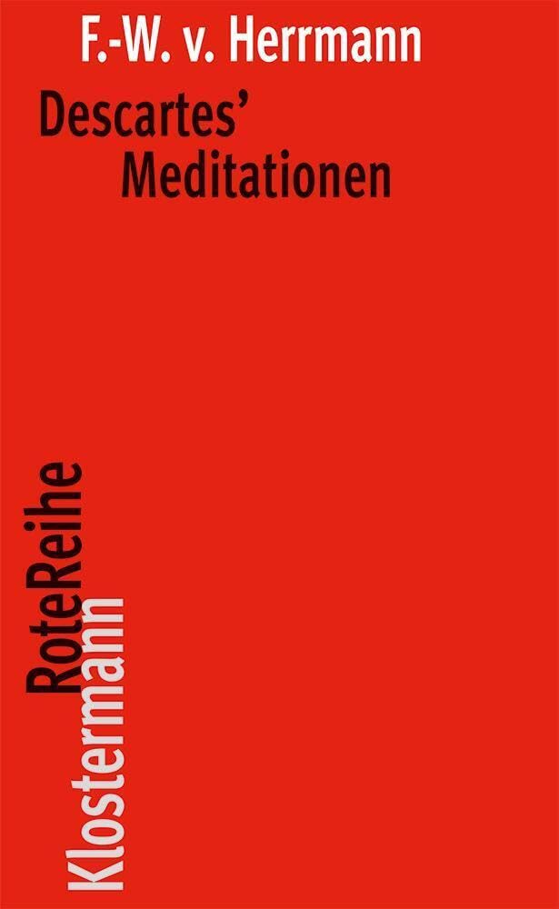 Descartes' Meditationen (Klostermann RoteReihe, Band 40) Philosophy