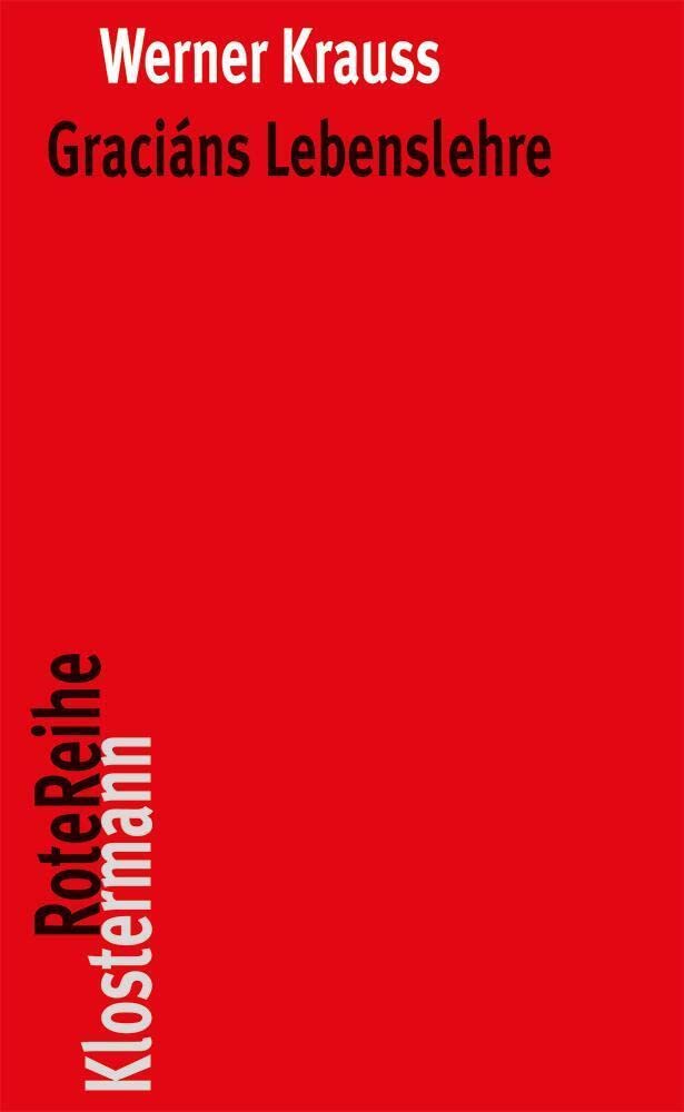 Graciáns Lebenslehre (Klostermann RoteReihe, Band 61) Philosophy