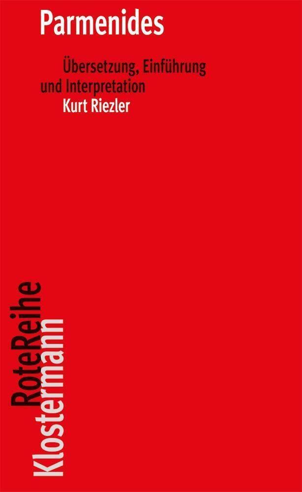 Parmenides: Text griechisch-deutsch (Klostermann RoteReihe, Band 93) Philosophy