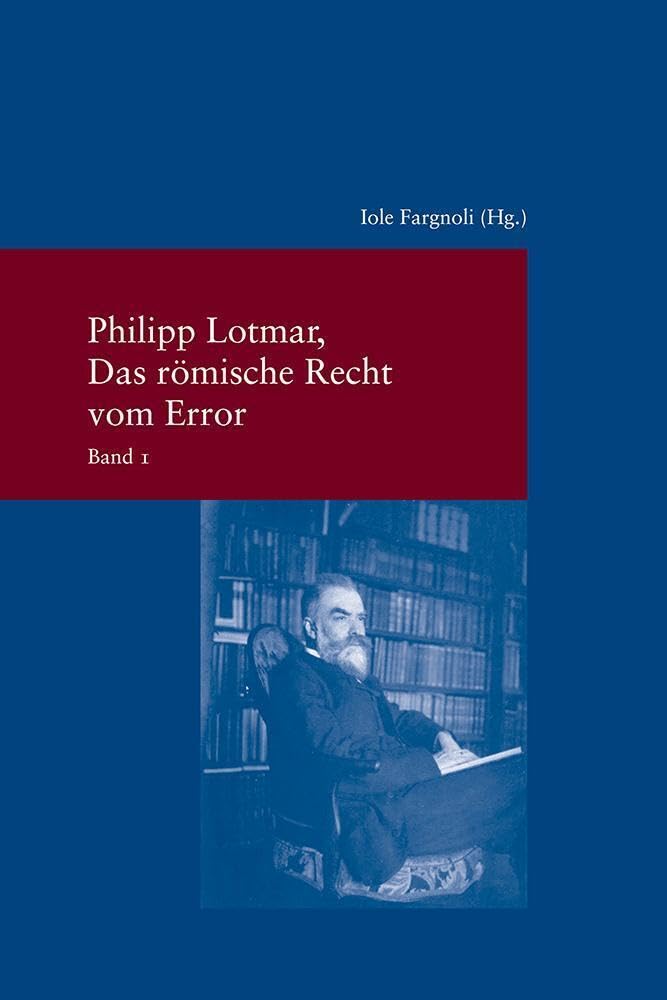 Das römische Recht vom Error (Studien zur Europäischen Rechtsgeschichte, Band 316) Law