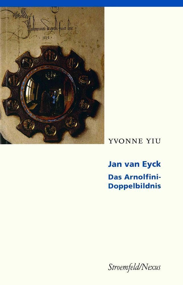 Jan van Eyck – das Arnolfini-Doppelbildnis: Reflexionen über die Malerei (Klostermann/Nexus) Film, Art & Culture