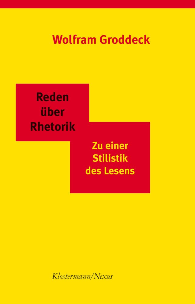 Reden über Rhetorik: Zu einer Stilistik des Lesens (Klostermann/Nexus, Band 7) Social Sciences