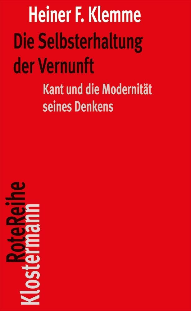 Die Selbsterhaltung Der Vernunft: Kant Und Die Modernitat Seines Denkens book