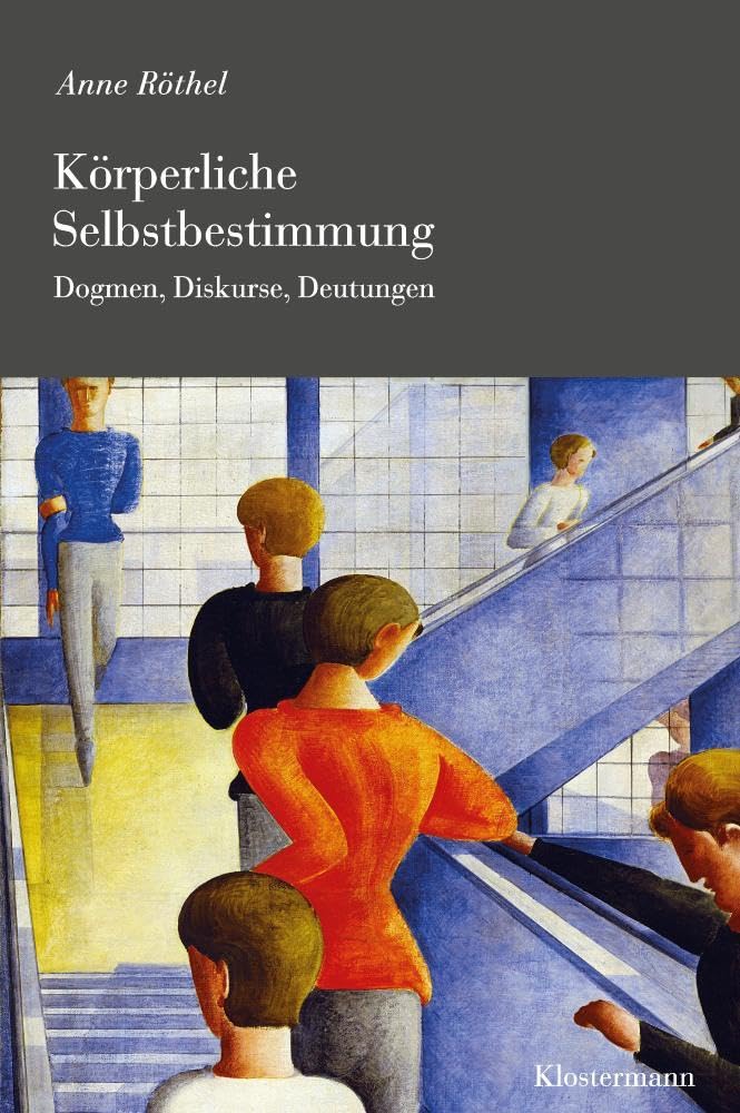 Körperliche Selbstbestimmung: Dogmen, Diskurse, Deutungen Medicine