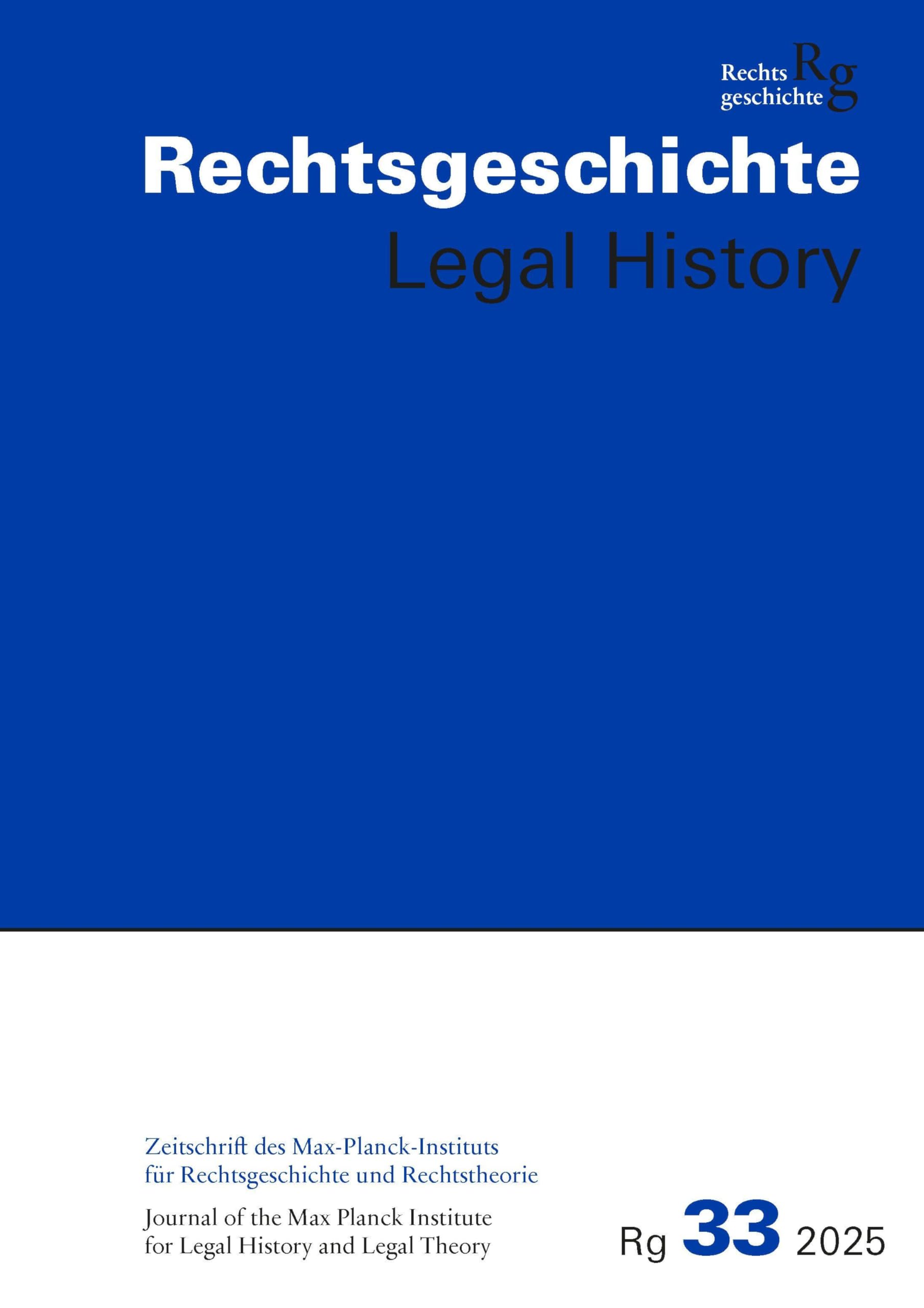 Rechtsgeschichte -Legal History (RG) Band 33, 2025 Law