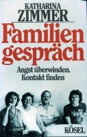Das Familiengespräch. Angst überwinden, Kontakt finden Social Sciences