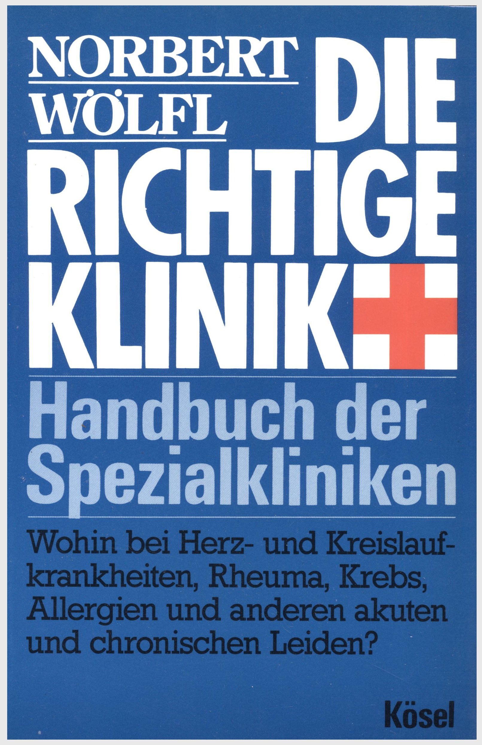 Die richtige Klinik: Handbuch der Spezialkliniken Books