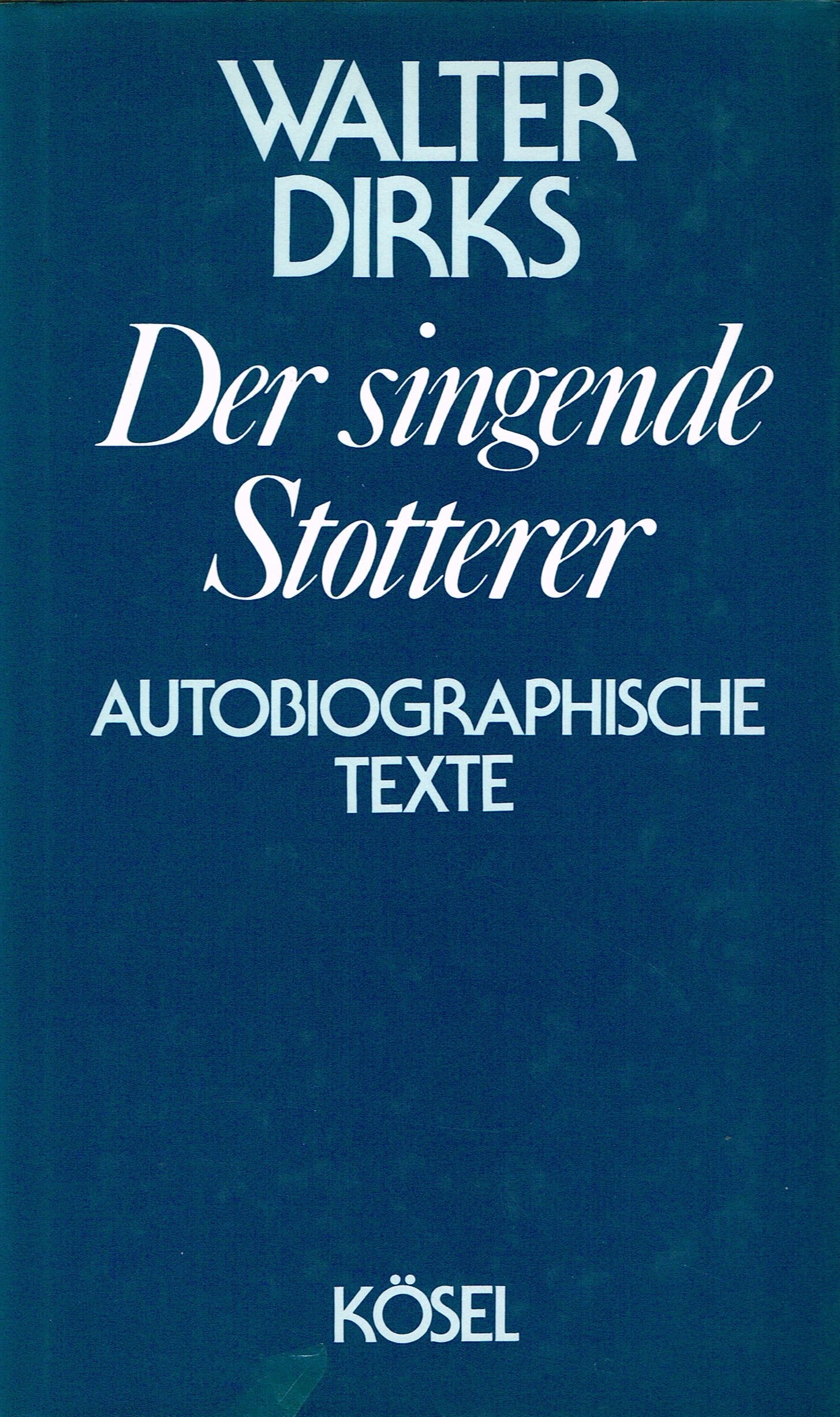 Der singende Stotterer. Autobiographische Texte Religion & Esotericism
