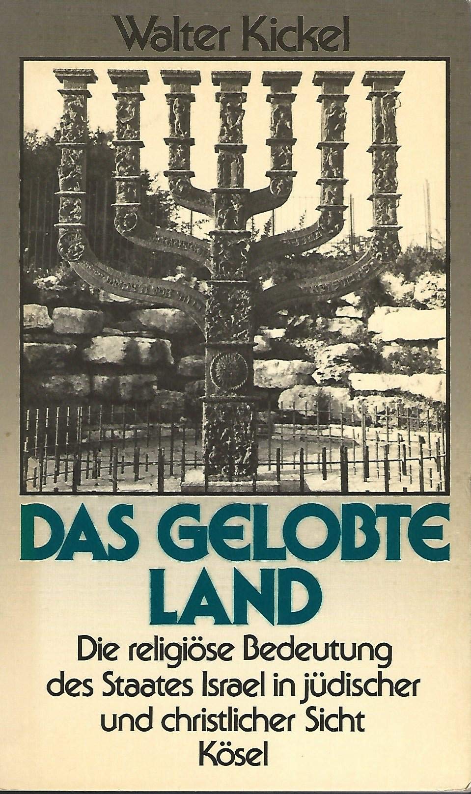 Das gelobte Land: Die religiöse Bedeutung des Staates Israel in jüdischer und christlicher Sicht Religion & Esotericism