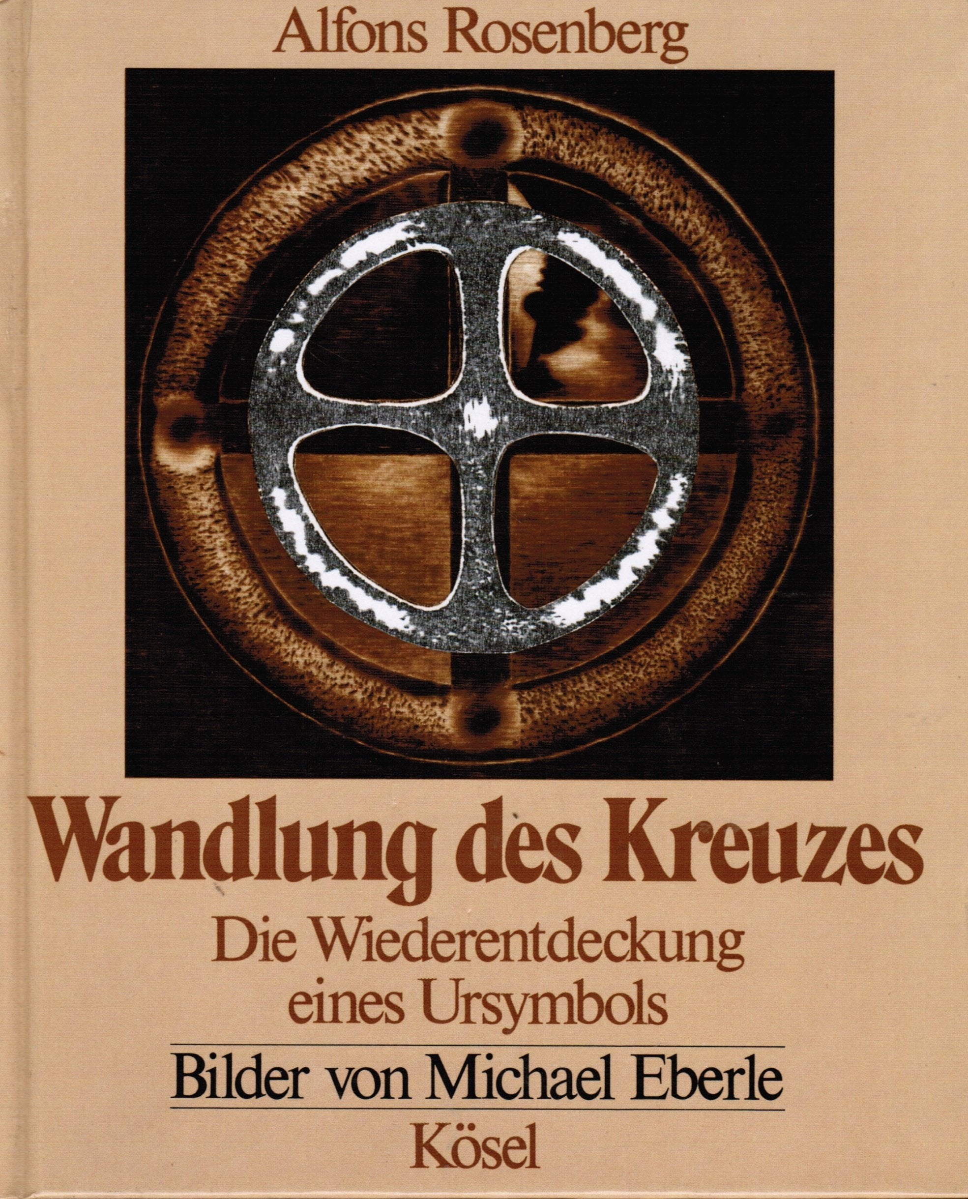 Wandlung des Kreuzes. Die Wiederentdeckung eines Ursymbols Books