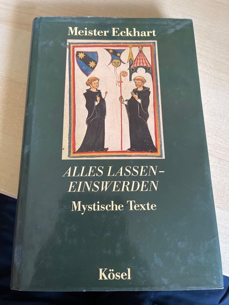 alles lassen - einswerden. Mystische Texte. Reden der Unterscheidung und Predigten Religion & Esotericism
