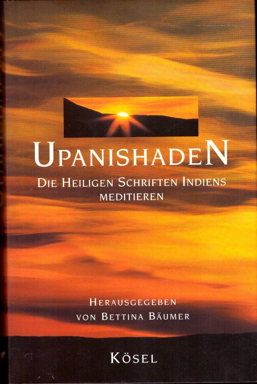 Upanishaden: Die Heiligen Schriften Indiens meditieren Religion & Esotericism
