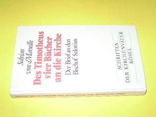 Des Timotheus vier Bücher an die Kirche. Der Brief an den Bischof Salonius Religion & Esotericism