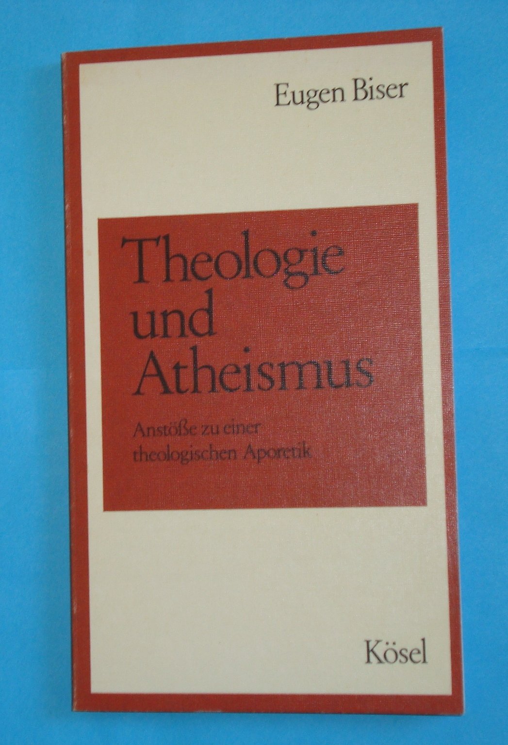 Theologie und Atheismus. Anstöße zu einer theologischen Aporetik Books