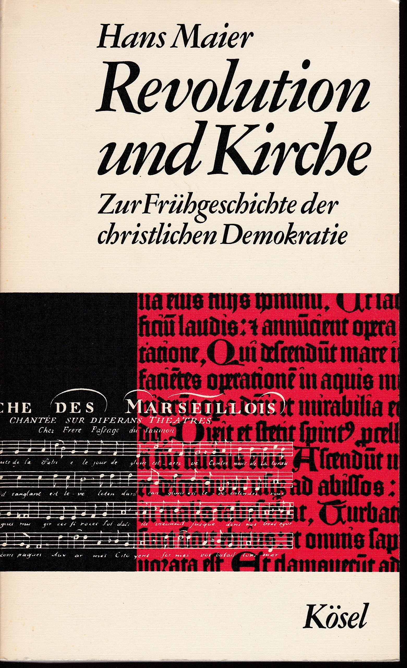 Revolution und Kirche. Zur Frühgeschichte der christlichen Demokratie Politics & Society