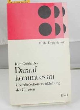 Darauf kommt es an. Über die Selbstverwirklichung der Christen Religion & Esotericism