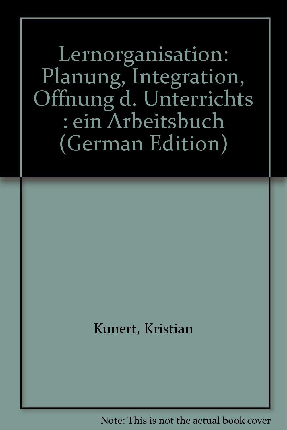 Lernorganisation. Planung, Integration, Öffnung des Unterrichts Books