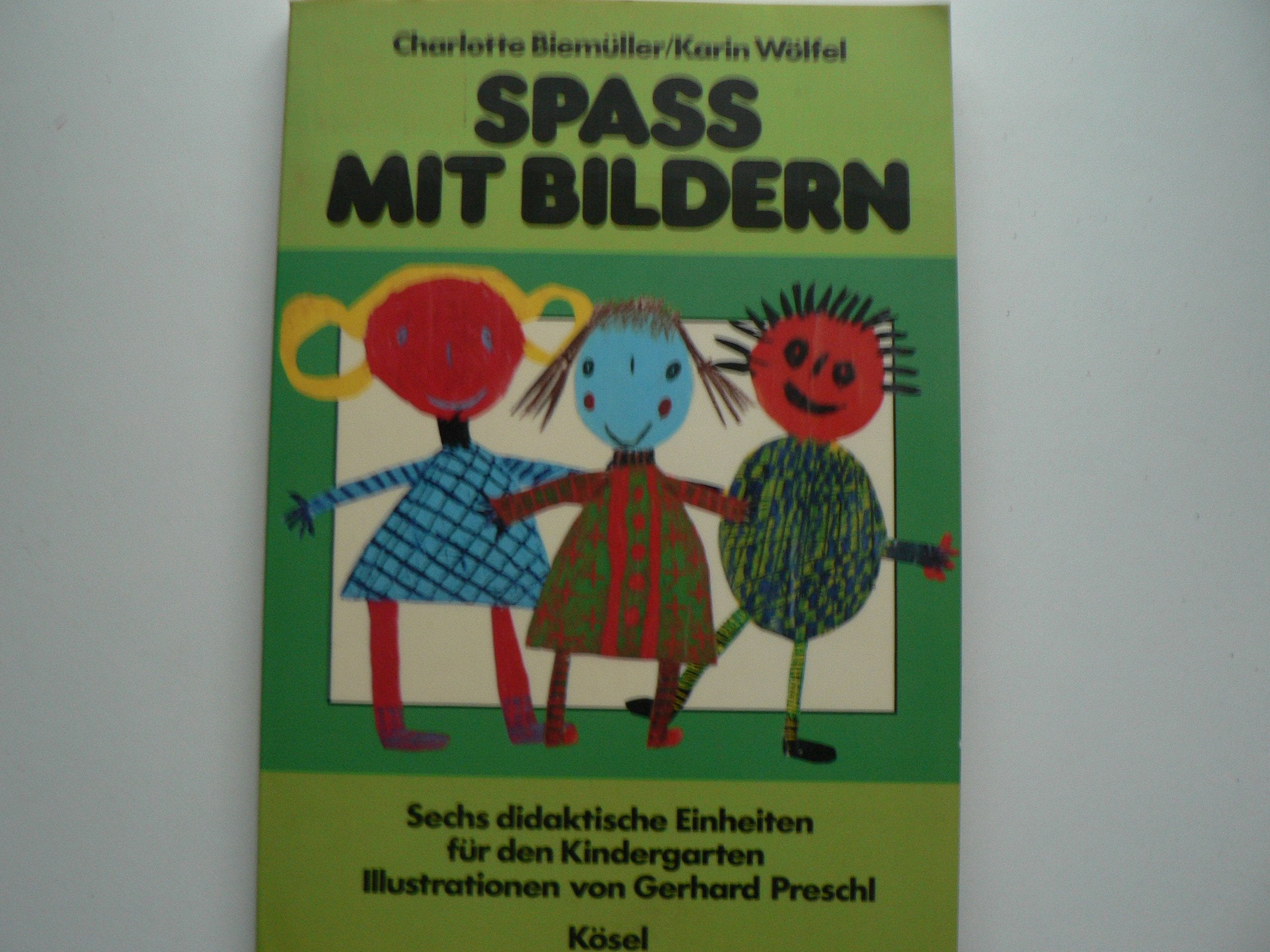 Spaß mit Bildern. Sechs didaktische Einheiten für den Kindergarten Books