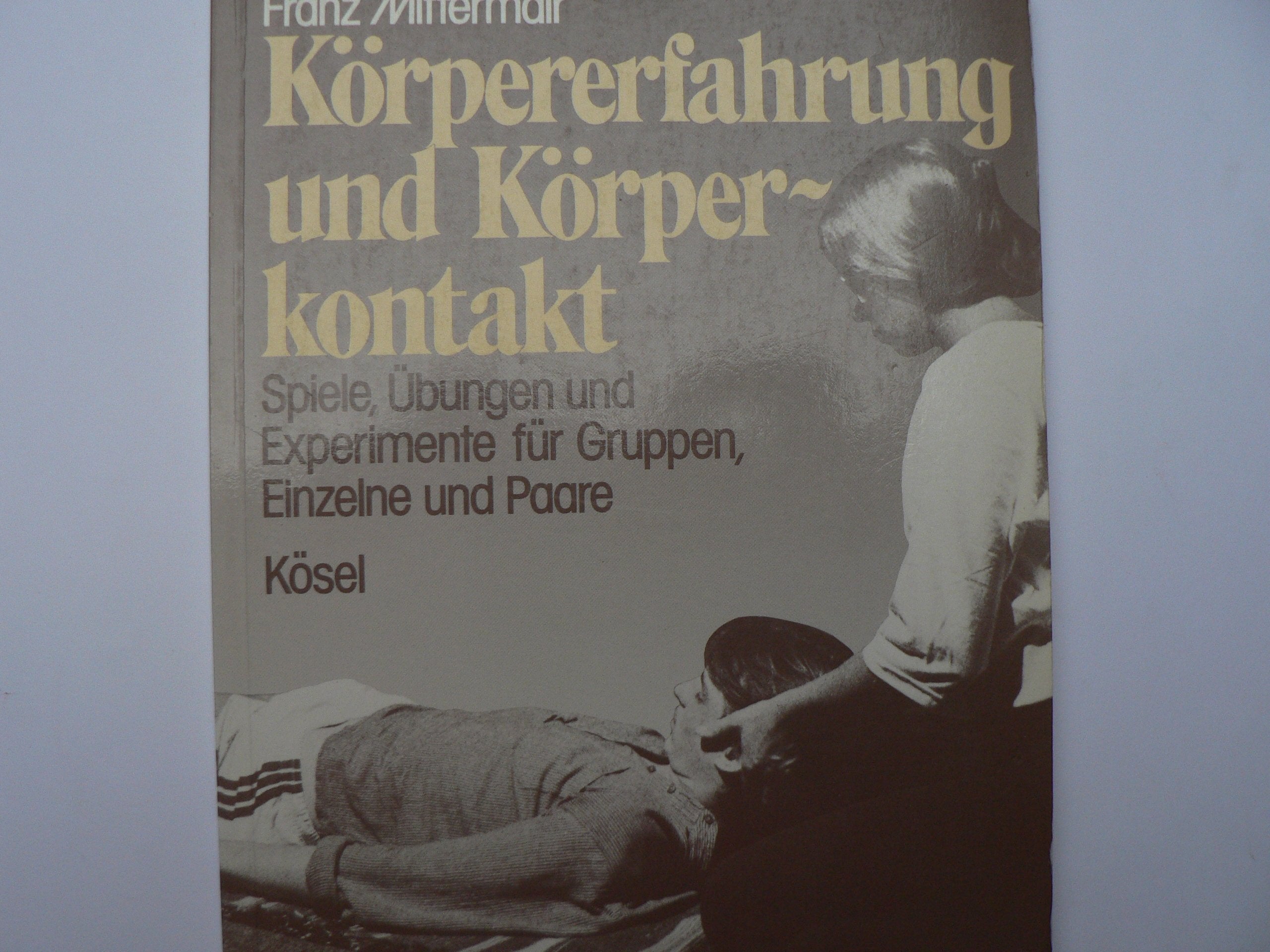 Körpererfahrungen und Körperkontakt Psychology