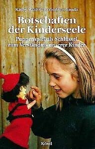 Botschaften der Kinderseele. Puppenspiel als Schlüssel zum Verständnis unserer Kinder Psychology
