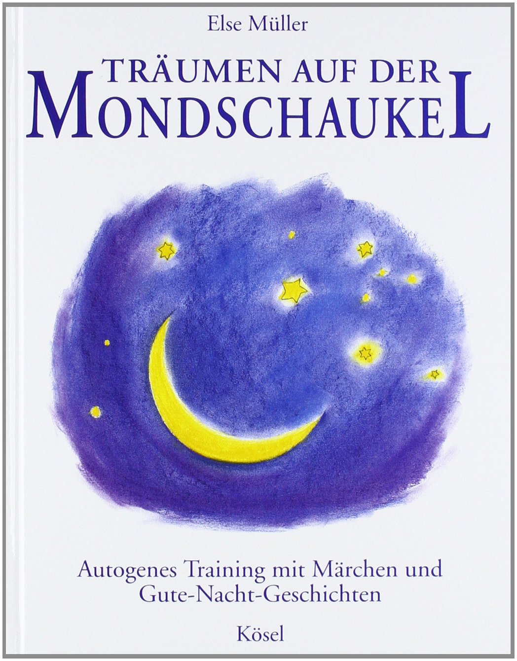 Träumen auf der Mondschaukel: Autogenes Training mit Märchen und Gute-Nacht-Geschichten Lifestyle